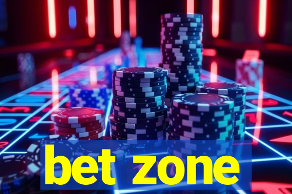 bet zone